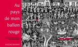Au pays de mon ballon rouge - José Manuel Mateo Calderon