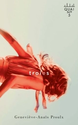Troies - Proulx, Geneviève-Anaïs