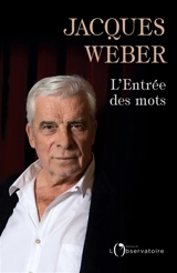 L'entrée des mots - Jacques Weber