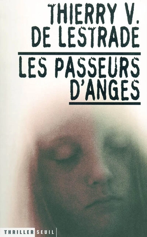 Les passeurs d'anges - Thierry de Lestrade