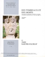 Des tombeaux et des morts : monuments funéraires, société et culture en Syrie du Sud du 1er s. av. J.-C. au VIIe s. apr. J.-C.. Vol. 2. Synthèse - Annie Sartre-Fauriat