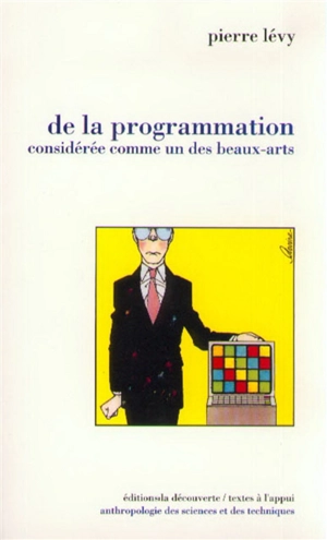 De la programmation considérée comme un des beaux-arts - Pierre Lévy