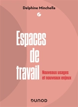 Espaces de travail : nouveaux usages et nouveaux enjeux - Ingrid Nappi-Choulet