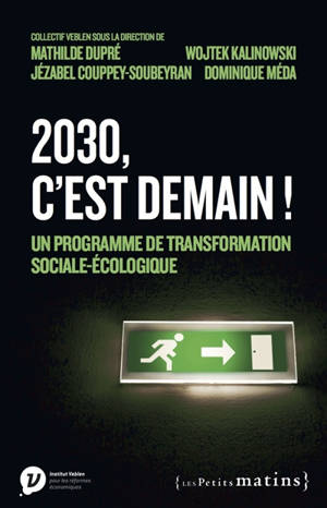 2030, c'est demain ! : un programme de transformation sociale-écologique
