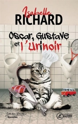 Oscar, Gustave et l'urinoir - Isabelle Richard