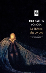 La théorie des cordes - José Carlos Somoza