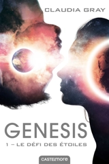 Génésis. Vol. 1. Le défi des étoiles - Claudia Gray