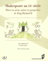 Shakespeare au XXe siècle : mises en scène, mises en perspective de King Richard II