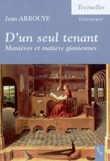 D'un seul tenant : manières et matière gioniennes - Jean Arrouye
