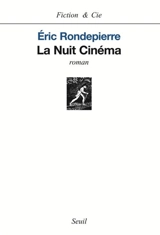 La nuit cinéma - Eric Rondepierre