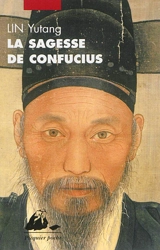 La sagesse de Confucius - Yutang Lin