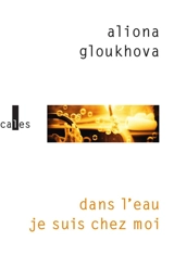 Dans l'eau je suis chez moi - Aliona Gloukhova