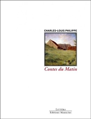 Contes du Matin - Charles-Louis Philippe