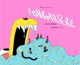 La fourmilière - Michael DeForge