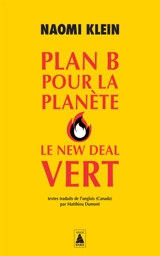Plan B pour la planète : le new deal vert - Naomi Klein