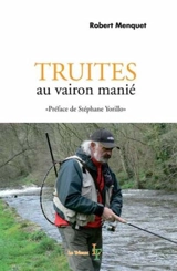 Truites au vairon manié - Robert Menquet