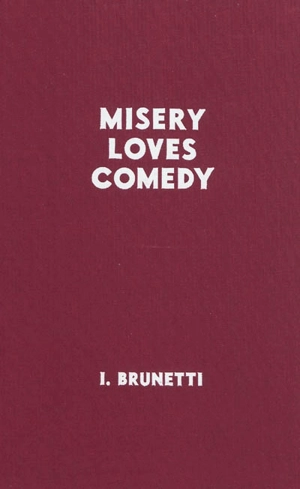 Misery loves comedy - Ivan Brunetti