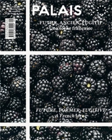 Palais, n° 30. Futur, ancien, fugitif : une scène française. Future, former, fugitive : a French scene