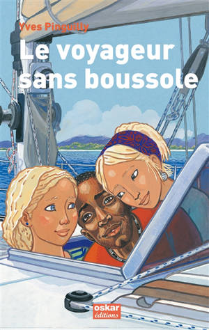 Le voyageur sans boussole - Yves Pinguilly