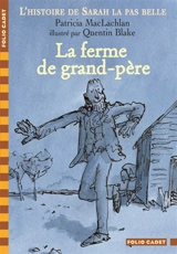 L'histoire de Sarah la pas belle. La ferme de grand-père - Patricia MacLachlan