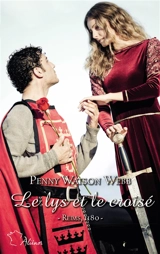 Le lys et le croisé : Reims, 1180 - Penny Watson Webb