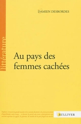 Au pays des femmes cachées - Damien Desbordes