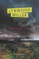 Lynwood Miller. Vol. 2. Pas de printemps pour Eli - Sandrine Roy