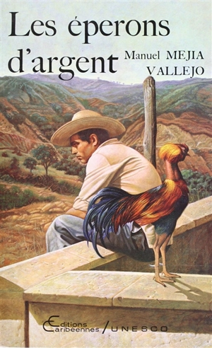 Les Eperons d'argent - Manuel Mejía Vallejo