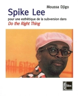 Spike Lee : pour une esthétique de la subversion dans Do the right thing - Moussa Djigo