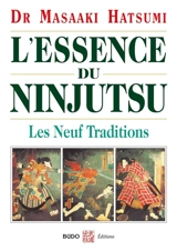 L'essence du ninjutsu : les neuf traditions - Masaaki Hatsumi