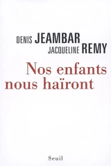Nos enfants nous haïront - Denis Jeambar
