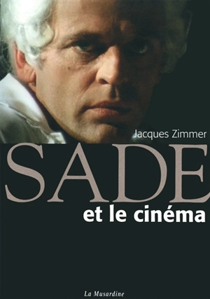 Sade et le cinéma - Jacques Zimmer