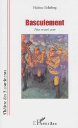 Basculement : pièce en trois actes, 1922 - Hjalmar Söderberg