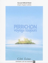 Perrichon voyage toujours - Gérald Sibleyras