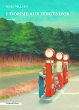 L'homme aux doigts d'or - Marc Villard