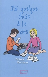 J'ai quelque chose à te dire - Fatima Kachaou