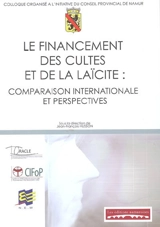 Le financement des cultes et de la laïcité : comparaison internationale et perspectives : actes du colloque du 8 octobre 2004 à Namur