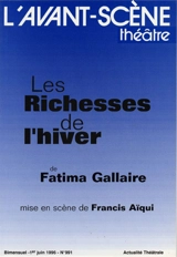 Avant-scène théâtre (L'), n° 991. Les richesses de l'hiver - Fatima Gallaire