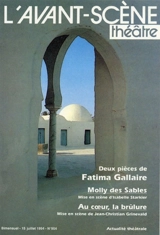 Avant-scène théâtre (L'), n° 954. Molly des sables. Au coeur, la brûlure - Fatima Gallaire