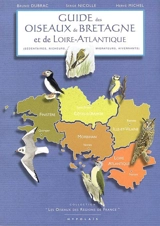 Guide des oiseaux de Bretagne et de Loire-Atlantique : sédentaires, nicheurs, migrateurs, hivernants - Bruno Dubrac