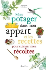 Mon potager dans mon appart et les recettes pour cuisiner mes récoltes - Marie-Pierre Ombredanne