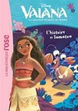 Vaiana : la légende du bout du monde. Vol. 6. L'histoire de Tamatoa - Walt Disney company