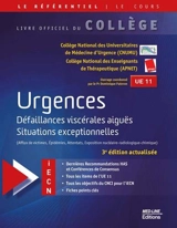 Urgences : défaillances viscérales aiguës, situations exceptionnelles (afflux de victimes, épidémies, attentats, exposition nucléaire-radiologique-chimique) : UE 11 - Collège national des universitaires de médecine d'urgence (France)