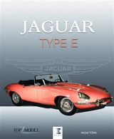 Jaguar type E : le fauve de Coventry - Michel Tona