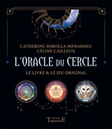 L'oracle du cercle : le livre & le jeu original - Catherine Sorolla Menassieu