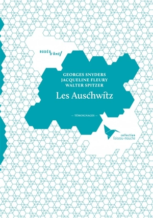 Les Auschwitz : témoignages - Georges Snyders