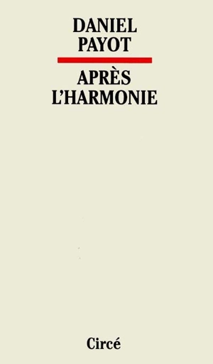 Après l'harmonie - Daniel Payot