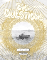 Big questions : ou L'asomatognosie : au fait, à qui est cette main ? - Anders Nilsen