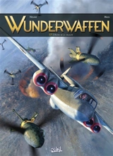 Wunderwaffen. Vol. 17. L'antre de la cruauté - Richard D. Nolane