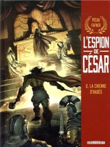 L'espion de César. Vol. 2. La chienne d'Hadès - Jean-Pierre Pécau